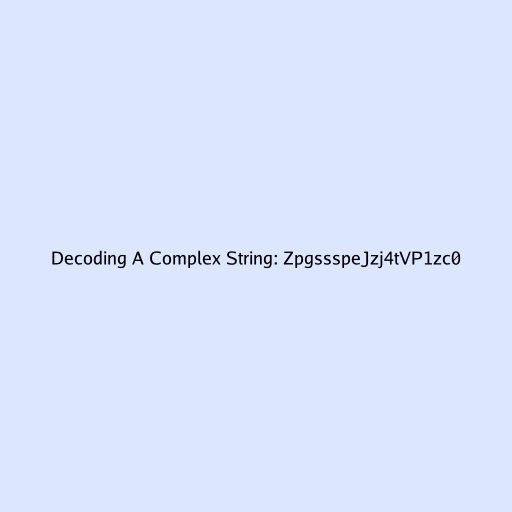 Decoding A Complex String: ZpgssspeJzj4tVP1zc0...